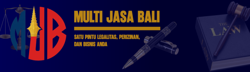 Multi Jasa Bali – Satu Pintu Legalitas, Perizinan & Bisnis Anda